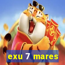 exu 7 mares